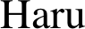 Haru